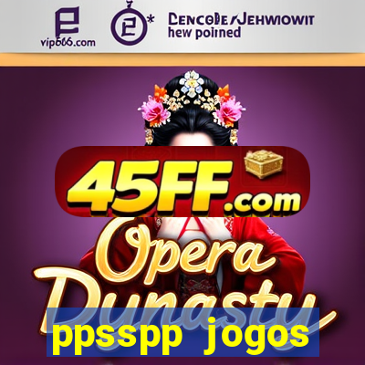 ppsspp jogos download mediafıre